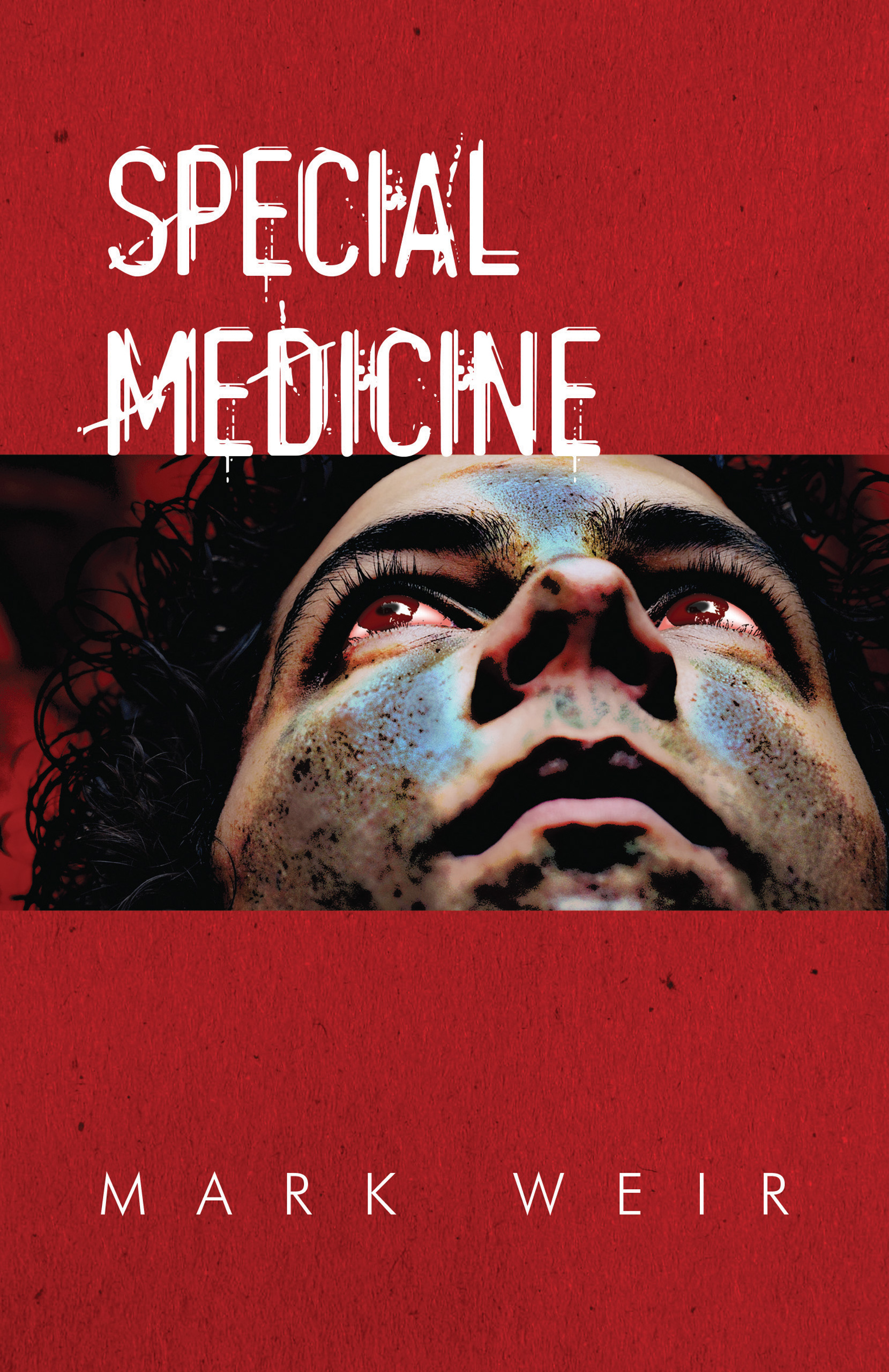 Special Medicine, by Mark Weir, front cover image.