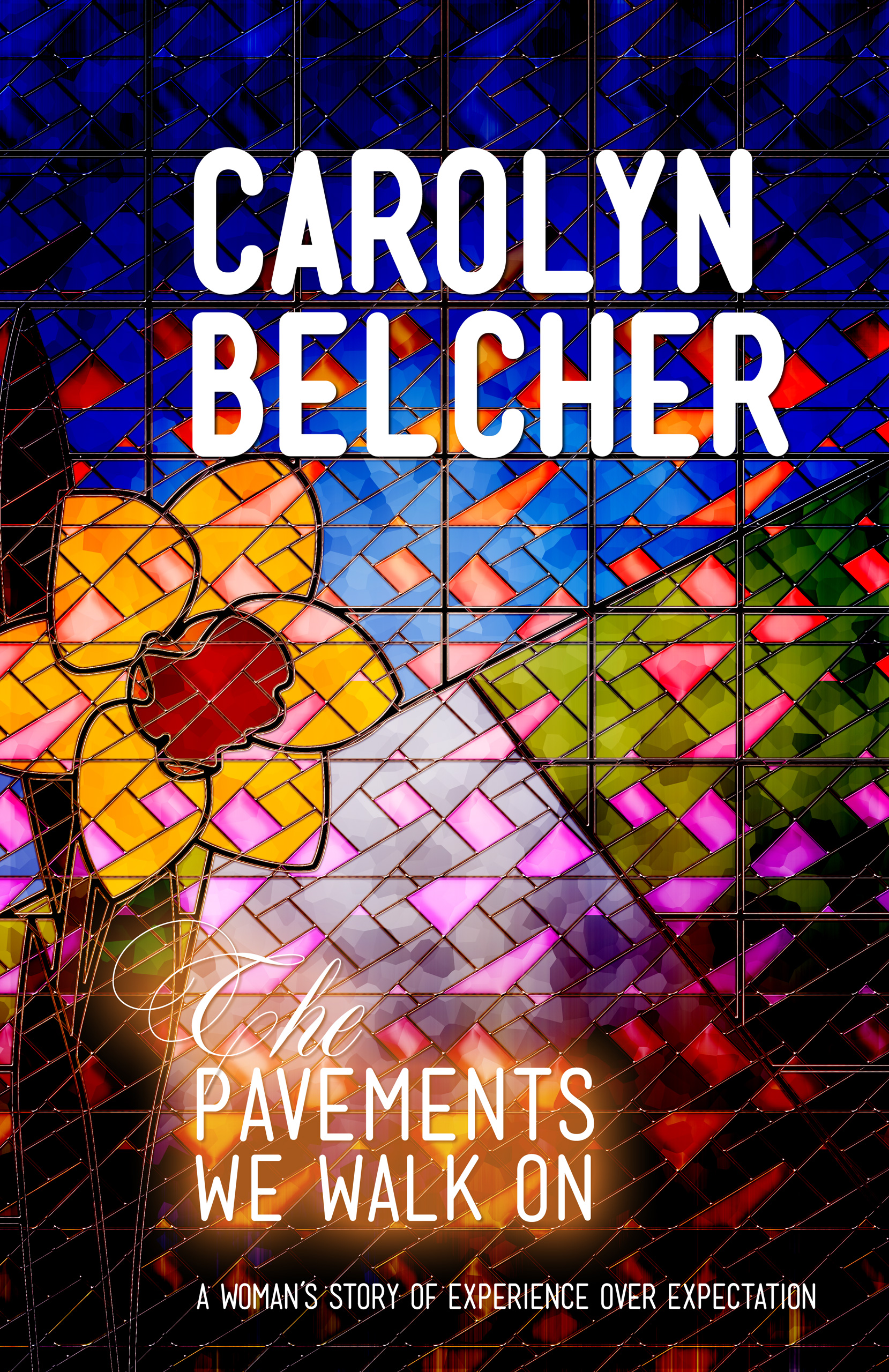 The Pavements We Walk On by Carolyn Belcher front cover image