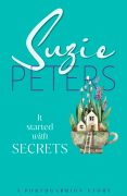 Porthgarrion Series: It Started with Secrets by Suzie Peters.