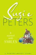 Porthgarrion Series: It Started with Smiles by Suzie Peters.